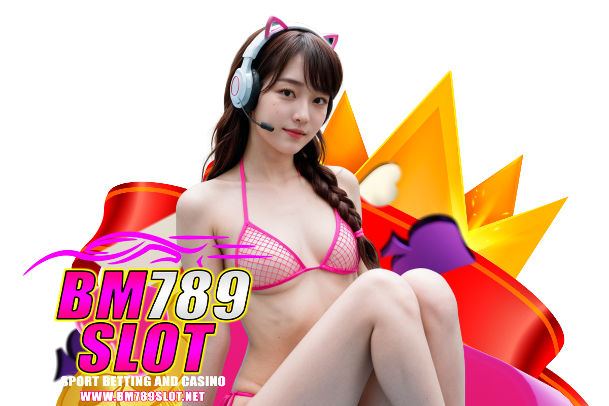 bm789 slot เว็บตรง